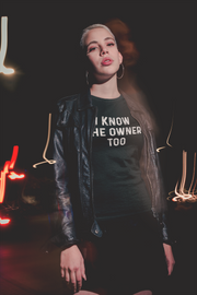 Common Interest "I Know the Owner too" Unisex T-Shirt